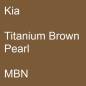 Preview: Kia, Titanium Brown Pearl, MBN.